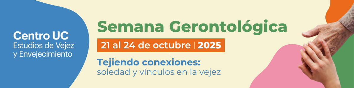 Semana Gerontológica 2025: «Tejiendo conexiones: soledad y vínculos en la vejez»